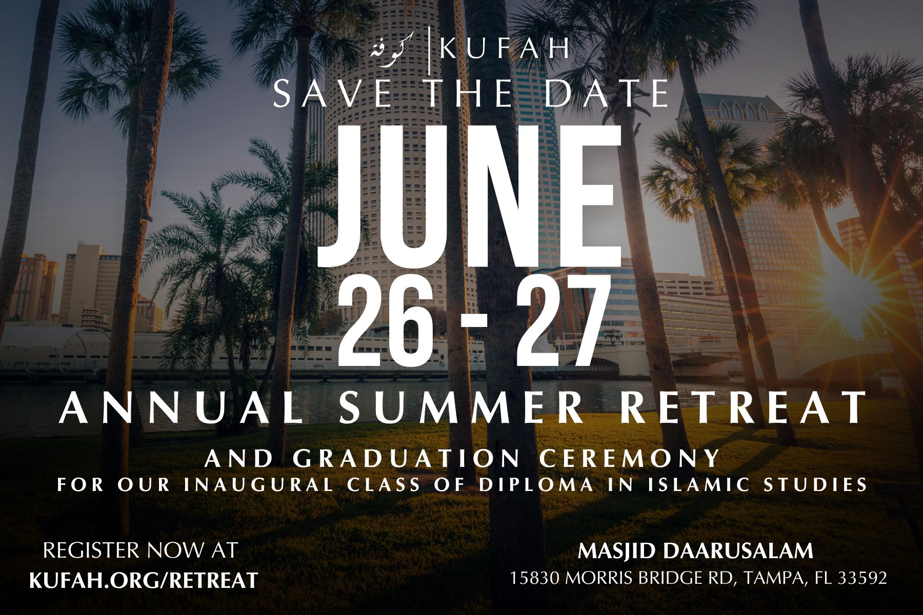 Kufah Summer Retreat 2026 — Save the Date